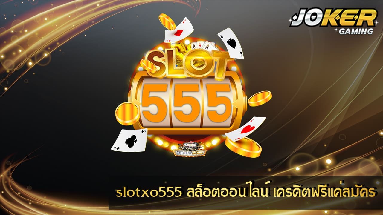 slotxo555